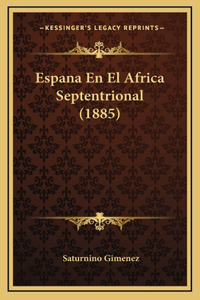 Espana En El Africa Septentrional (1885)