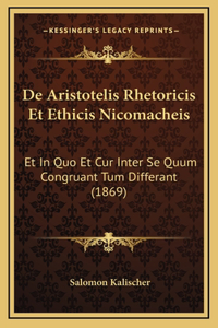 De Aristotelis Rhetoricis Et Ethicis Nicomacheis