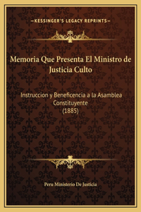 Memoria Que Presenta El Ministro de Justicia Culto
