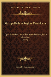 Gazophilacium Regium Perubicum