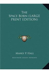 The Space Born