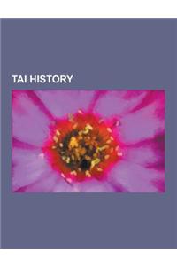 Tai History: Ayutthaya Kingdom, Sukhothai Kingdom, History of Laos to 1945, Ahom-Mughal Conflicts, Ahom Dynasty, Ahom Kingdom, Tai