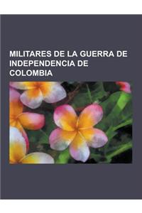 Militares de la Guerra de Independencia de Colombia