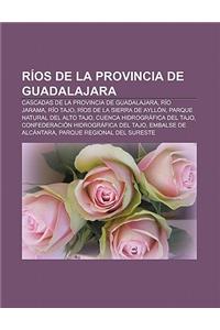 Rios de La Provincia de Guadalajara: Cascadas de La Provincia de Guadalajara, Rio Jarama, Rio Tajo, Rios de La Sierra de Ayllon