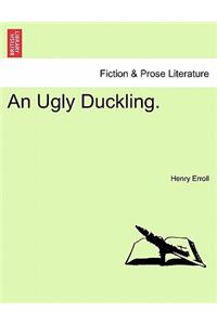 Ugly Duckling.