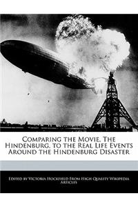 Comparing the Movie, the Hindenburg, to the Real Life Events Around the Hindenburg Disaster