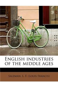English Industries of the Middle Ages