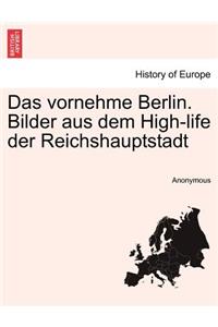 Das Vornehme Berlin. Bilder Aus Dem High-Life Der Reichshauptstadt