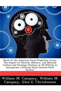 Birth of the American Force Projection Army