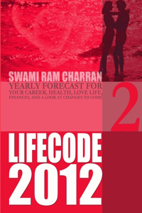 Life Code 2 Yearly Forecast for 2012
