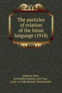 THE PARTICLES OF RELATION OF THE ISINAI