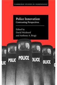 Police Innovation: Contrasting Perspectives. Cambridge Studies in Criminology