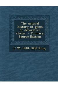 Natural History of Gems or Decorative Stones