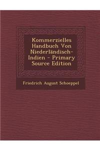 Kommerzielles Handbuch Von Niederlandisch-Indien