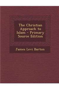 The Christian Approach to Islam