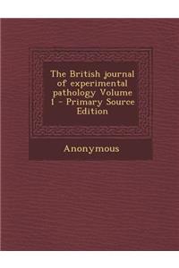 The British Journal of Experimental Pathology Volume 1