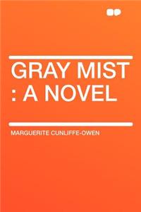 Gray Mist