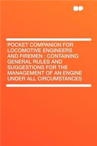 Pocket Companion for Locomotive Engineers and Firemen