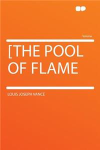 [The Pool of Flame
