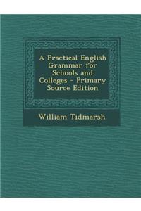 A Practical English Grammar for Schools and Colleges