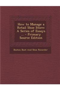 How to Manage a Retail Shoe Store