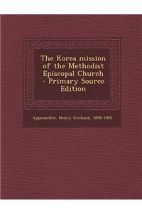 The Korea Mission of the Methodist Episcopal Church