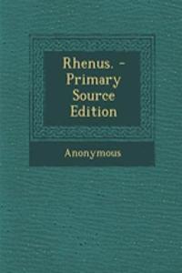 Rhenus. - Primary Source Edition