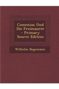 Comenius Und Die Freimaurer - Primary Source Edition