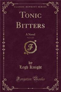 Tonic Bitters, Vol. 1 of 2