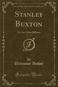 Stanley Buxton, Vol. 1 of 3