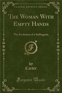 The Woman with Empty Hands