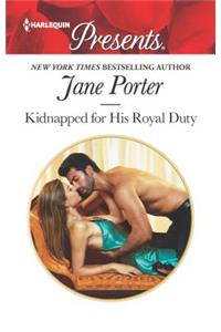 Kidnapped for His Royal Duty: A Royal Marriage of Convenience Romance