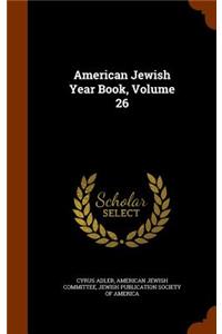 American Jewish Year Book, Volume 26