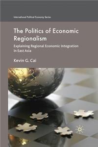 Politics of Economic Regionalism