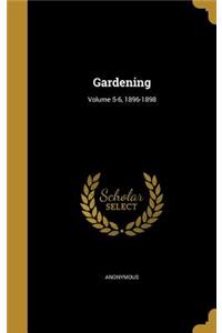 Gardening; Volume 5-6, 1896-1898