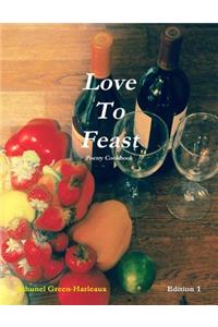 Love to Feast: Poetry Cookbook