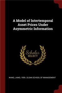 A Model of Intertemporal Asset Prices Under Asymmetric Information