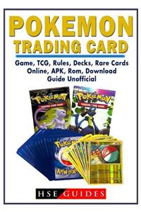 Pokemon Trading Card Game, Tcg, Rules, Decks, Rare Cards, Online, Apk, Rom, Download, Guide Unofficial