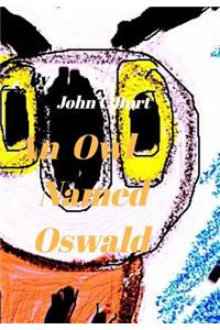 An Owl Named Oswald.