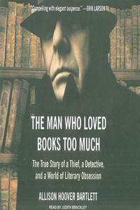 The Man Who Loved Books Too Much