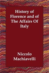 History of Florence and of the Affairs of Italy