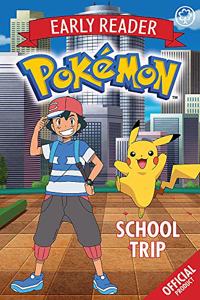 The Official Pokemon Early Reader: School Trip