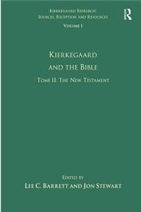 Volume 1, Tome II: Kierkegaard and the Bible - The New Testament: The New Testament