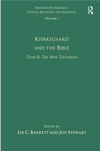 Volume 1, Tome II: Kierkegaard and the Bible - The New Testament