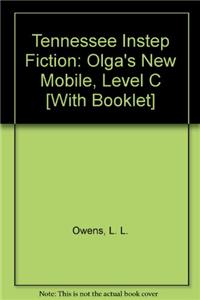 Tennessee Instep Fiction: Olga's New Mobile, Level C
