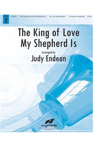 The King of Love My Shepherd Is