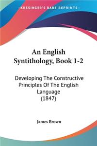 An English Syntithology, Book 1-2