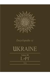 Encyclopedia of Ukraine: Volume III: L-Pf