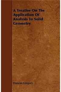 Treatise on the Application of Analysis to Solid Geometry