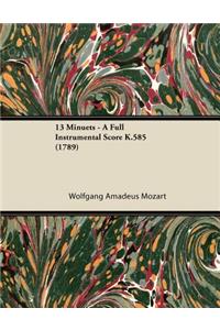 13 Minuets - A Full Instrumental Score K.585 (1789)